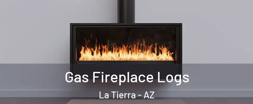 Gas Fireplace Logs La Tierra - AZ