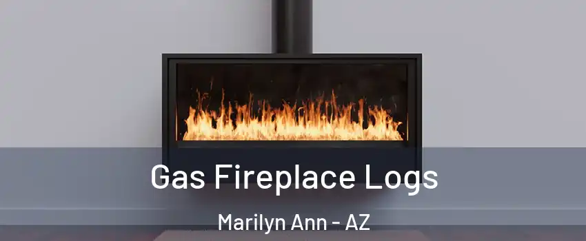 Gas Fireplace Logs Marilyn Ann - AZ
