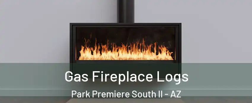 Gas Fireplace Logs Park Premiere South II - AZ