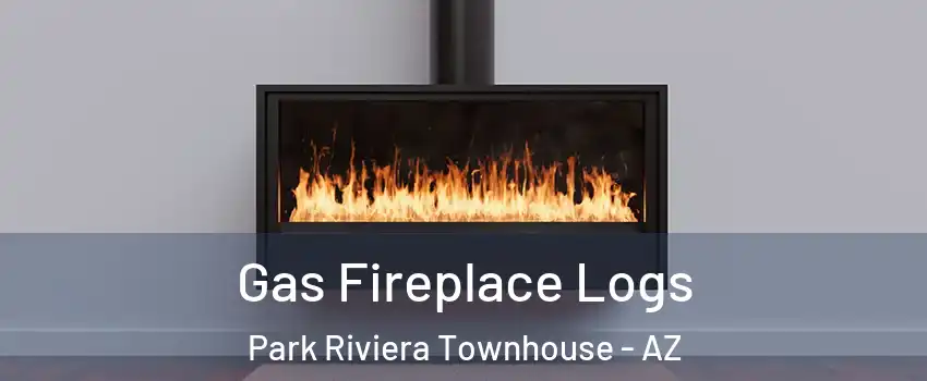 Gas Fireplace Logs Park Riviera Townhouse - AZ
