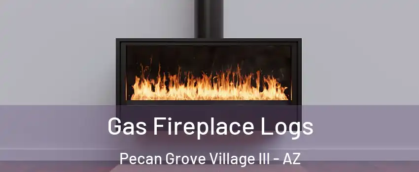 Gas Fireplace Logs Pecan Grove Village III - AZ