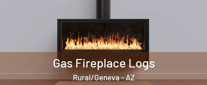 Gas Fireplace Logs Rural/Geneva - AZ
