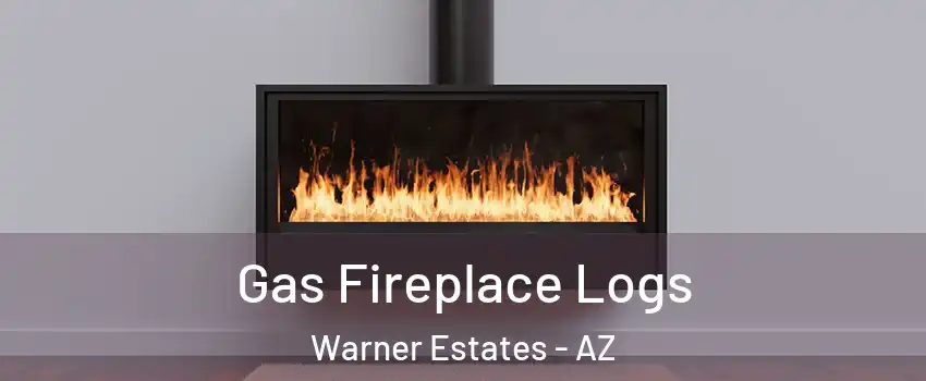 Gas Fireplace Logs Warner Estates - AZ