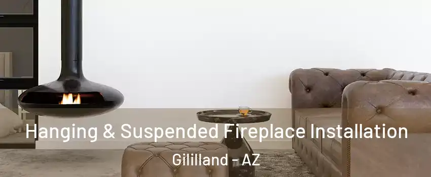 Hanging & Suspended Fireplace Installation Gililland - AZ