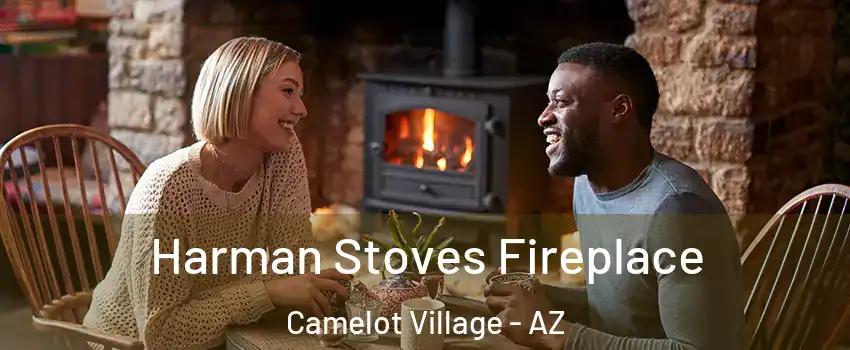 Harman Stoves Fireplace Camelot Village - AZ