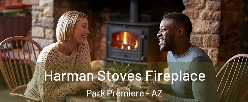 Harman Stoves Fireplace Park Premiere - AZ