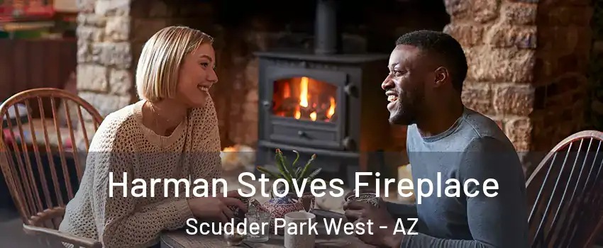 Harman Stoves Fireplace Scudder Park West - AZ