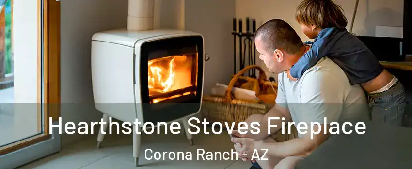 Hearthstone Stoves Fireplace Corona Ranch - AZ