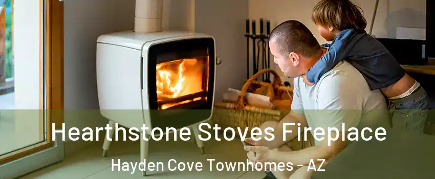 Hearthstone Stoves Fireplace Hayden Cove Townhomes - AZ
