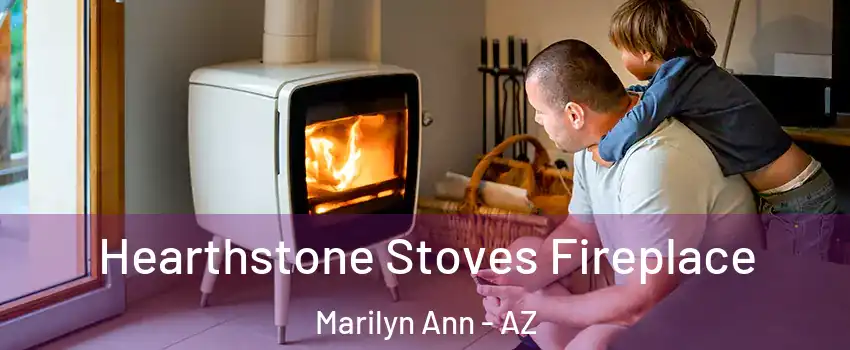Hearthstone Stoves Fireplace Marilyn Ann - AZ