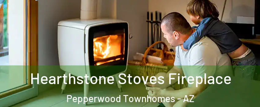 Hearthstone Stoves Fireplace Pepperwood Townhomes - AZ