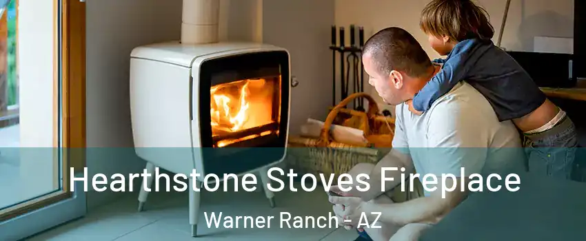 Hearthstone Stoves Fireplace Warner Ranch - AZ