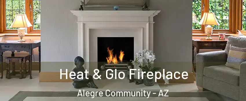 Heat & Glo Fireplace Alegre Community - AZ