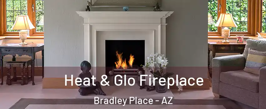 Heat & Glo Fireplace Bradley Place - AZ