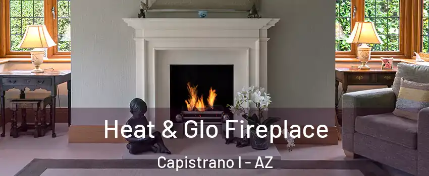 Heat & Glo Fireplace Capistrano I - AZ