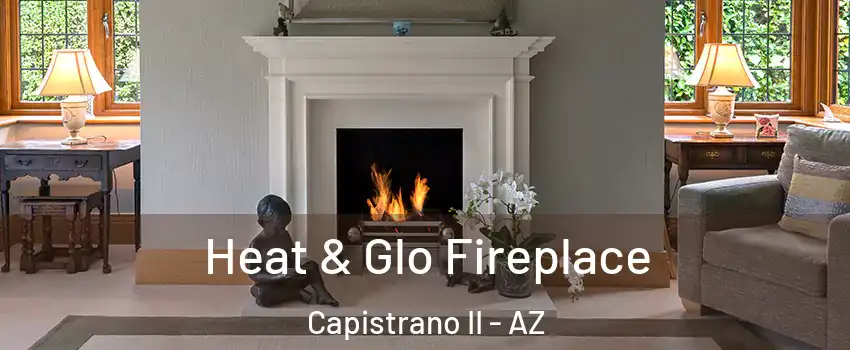 Heat & Glo Fireplace Capistrano II - AZ