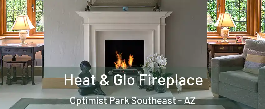 Heat & Glo Fireplace Optimist Park Southeast - AZ