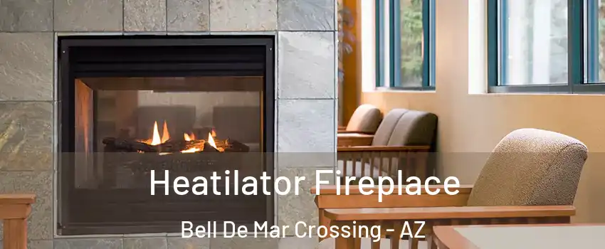 Heatilator Fireplace Bell De Mar Crossing - AZ