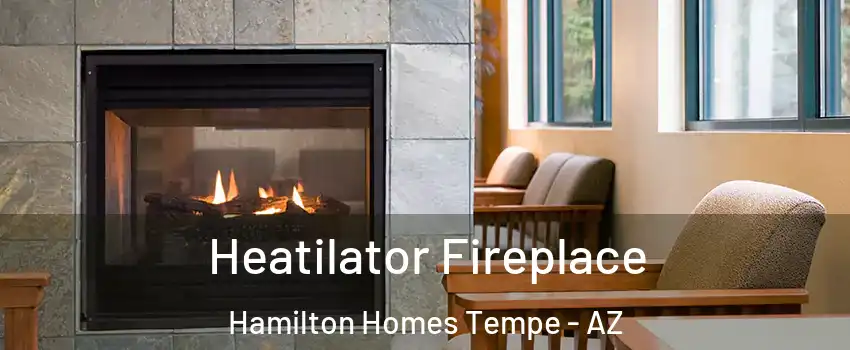Heatilator Fireplace Hamilton Homes Tempe - AZ