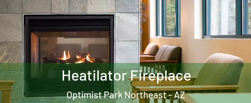 Heatilator Fireplace Optimist Park Northeast - AZ