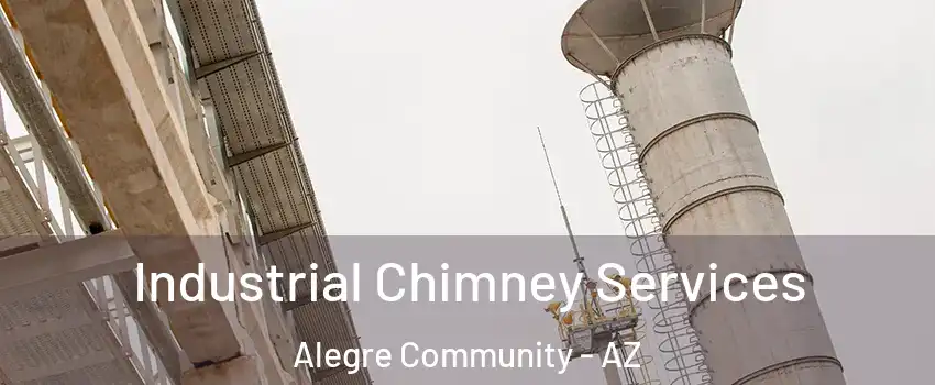 Industrial Chimney Services Alegre Community - AZ