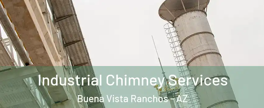 Industrial Chimney Services Buena Vista Ranchos - AZ
