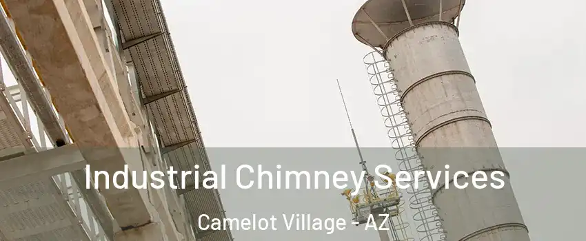Industrial Chimney Services Camelot Village - AZ