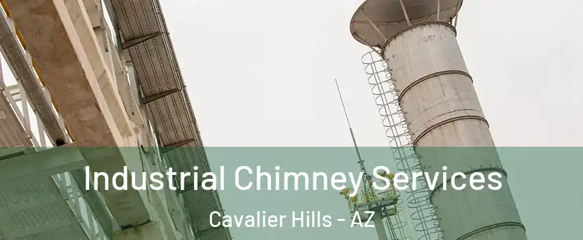 Industrial Chimney Services Cavalier Hills - AZ