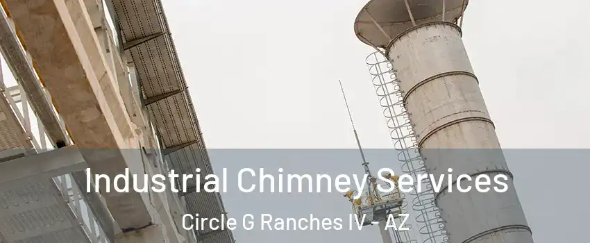 Industrial Chimney Services Circle G Ranches IV - AZ