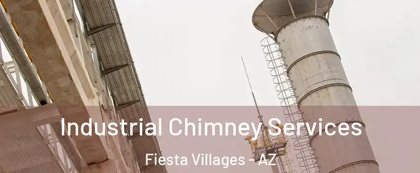 Industrial Chimney Services Fiesta Villages - AZ