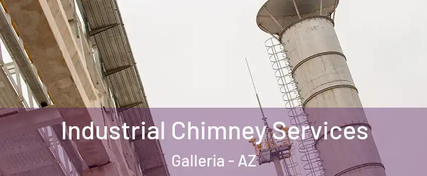 Industrial Chimney Services Galleria - AZ