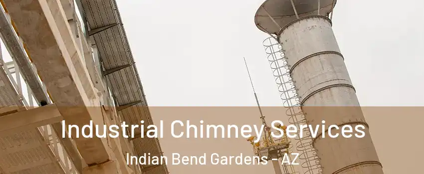 Industrial Chimney Services Indian Bend Gardens - AZ