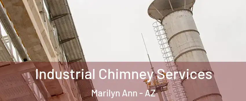 Industrial Chimney Services Marilyn Ann - AZ