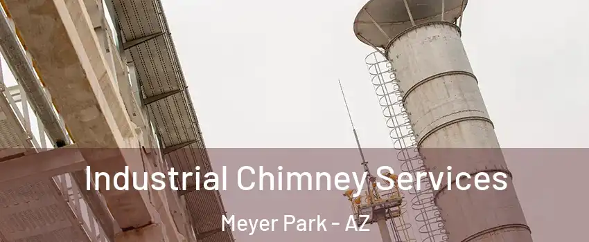 Industrial Chimney Services Meyer Park - AZ