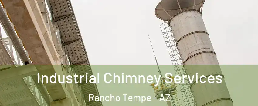 Industrial Chimney Services Rancho Tempe - AZ