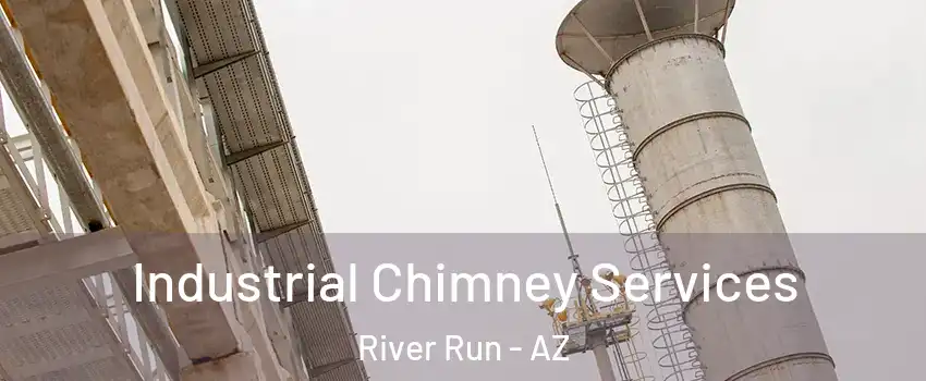 Industrial Chimney Services River Run - AZ
