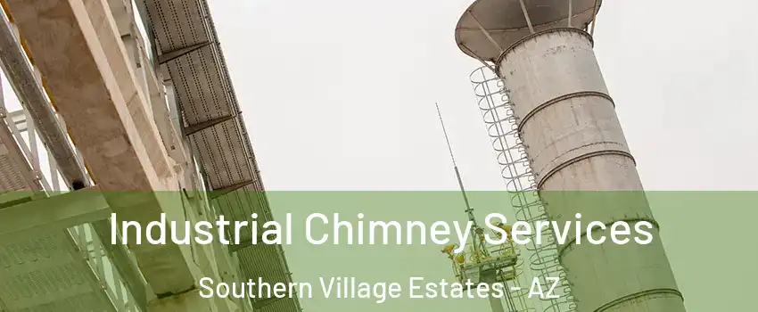Industrial Chimney Services Southern Village Estates - AZ