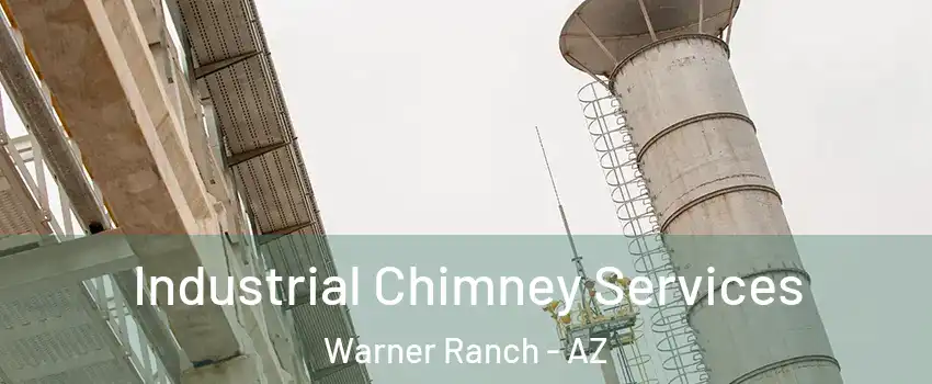 Industrial Chimney Services Warner Ranch - AZ