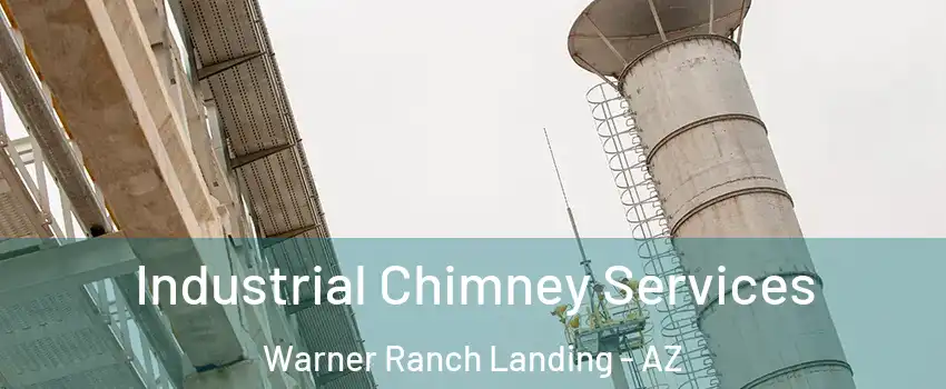 Industrial Chimney Services Warner Ranch Landing - AZ