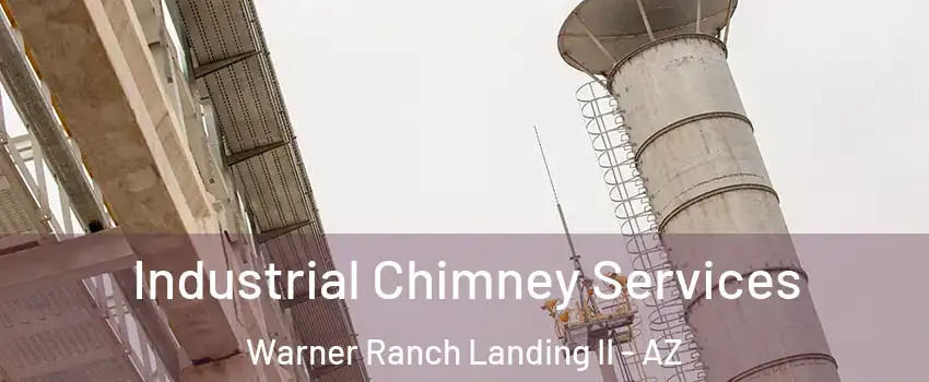 Industrial Chimney Services Warner Ranch Landing II - AZ