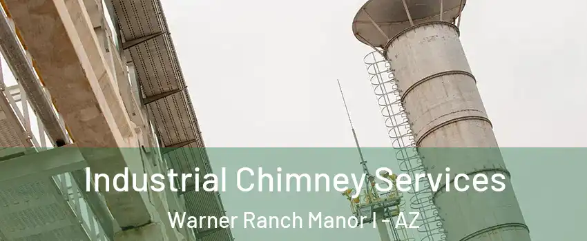 Industrial Chimney Services Warner Ranch Manor I - AZ