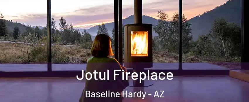 Jotul Fireplace Baseline Hardy - AZ