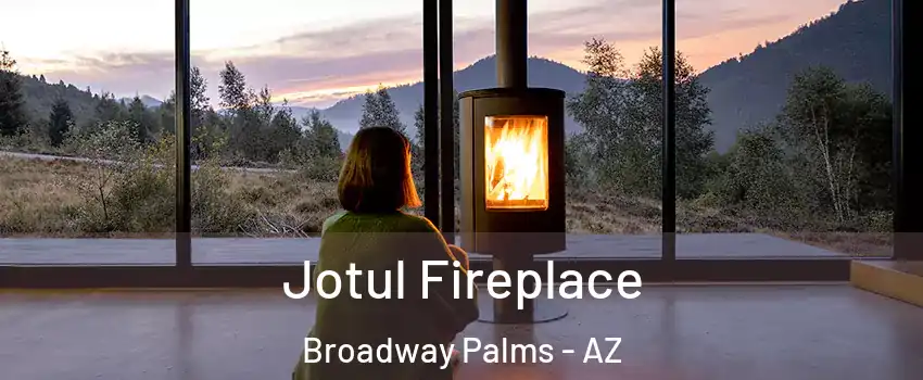 Jotul Fireplace Broadway Palms - AZ