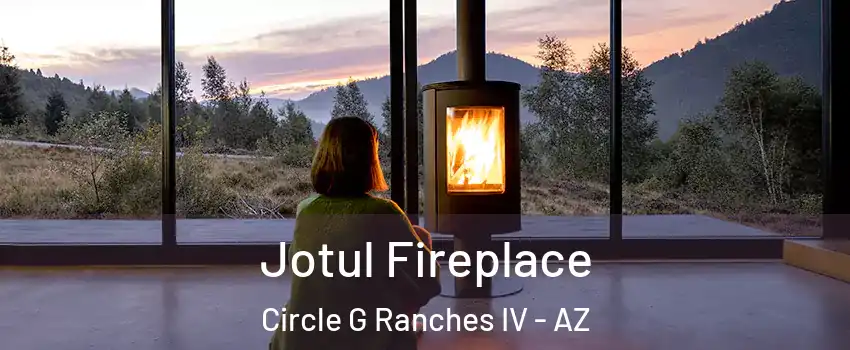 Jotul Fireplace Circle G Ranches IV - AZ