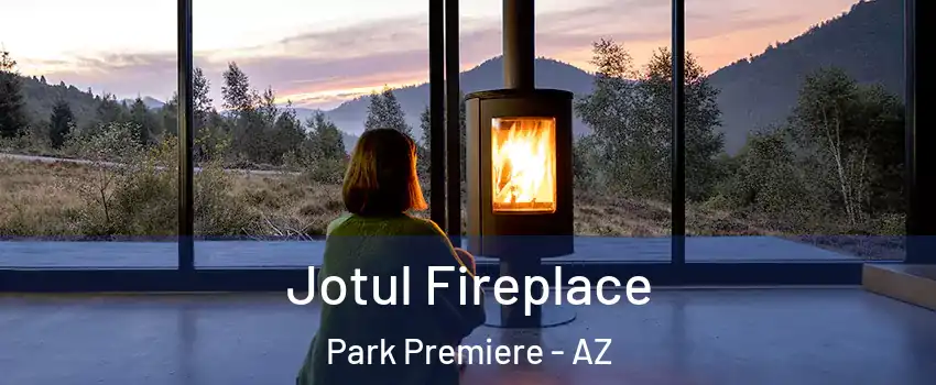 Jotul Fireplace Park Premiere - AZ