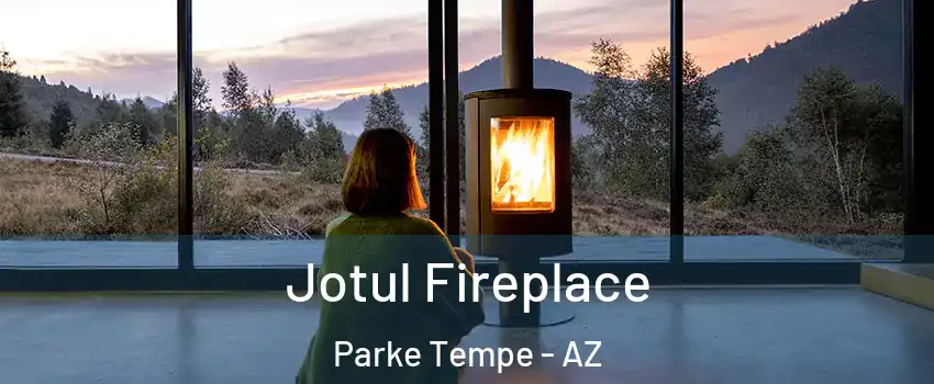 Jotul Fireplace Parke Tempe - AZ