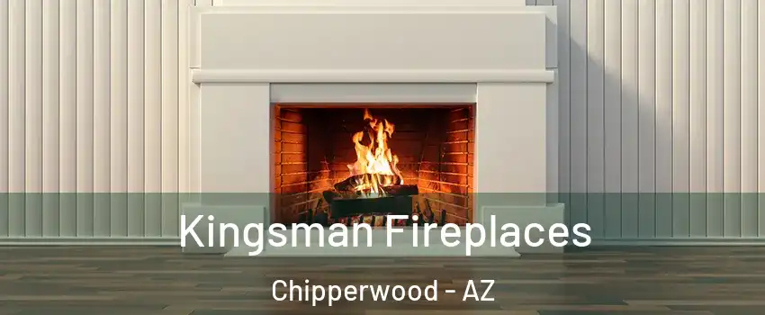 Kingsman Fireplaces Chipperwood - AZ