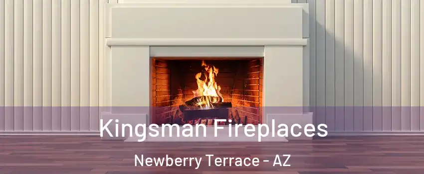 Kingsman Fireplaces Newberry Terrace - AZ