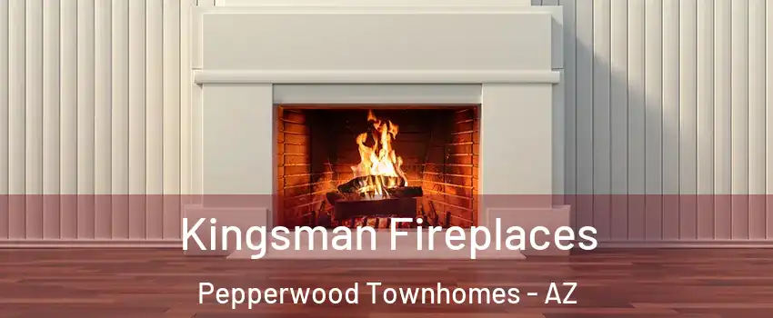 Kingsman Fireplaces Pepperwood Townhomes - AZ