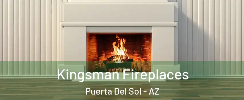 Kingsman Fireplaces Puerta Del Sol - AZ